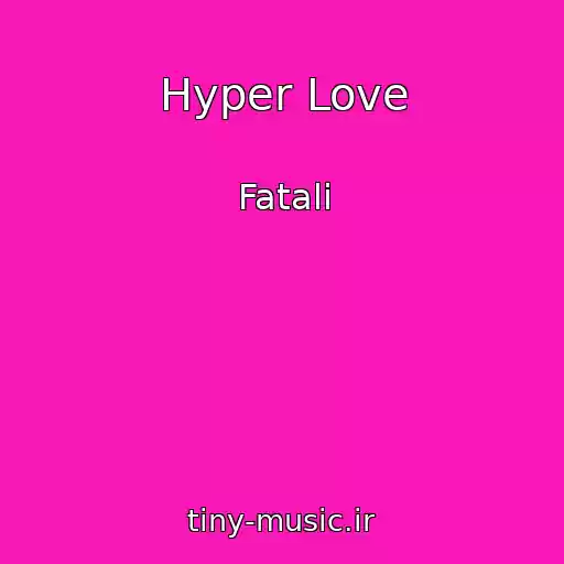 کاور آهنگ Hyper Love از Fatali