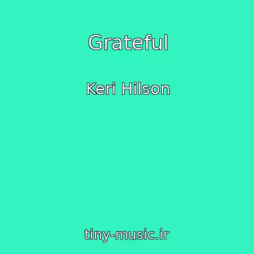 کاور آهنگ Grateful از Keri Hilson