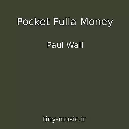 کاور آهنگ Pocket Fulla Money از Paul Wall