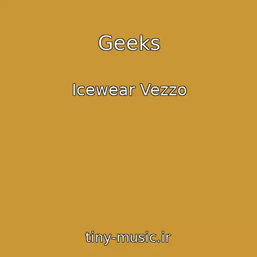 کاور آهنگ Geeks از Icewear Vezzo