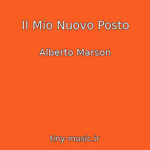 کاور آهنگ Il Mio Nuovo Posto از Alberto Marson