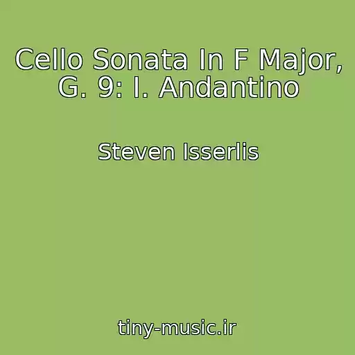کاور آهنگ Cello Sonata In F Major, G. 9: I. Andantino از Steven Isserlis