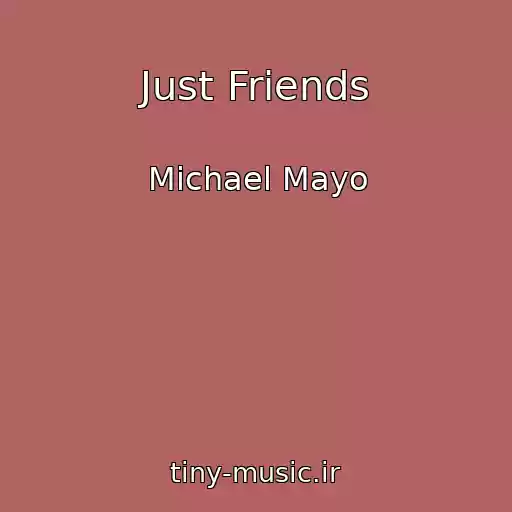 کاور آهنگ Just Friends از Michael Mayo