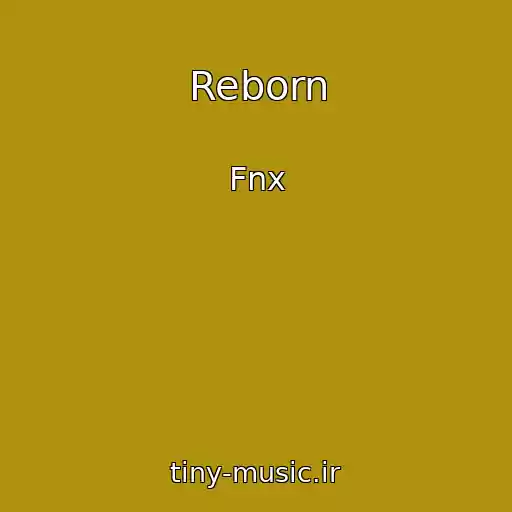 کاور آهنگ Reborn از Fnx