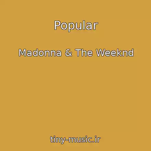 کاور آهنگ Popular از Madonna & The Weeknd