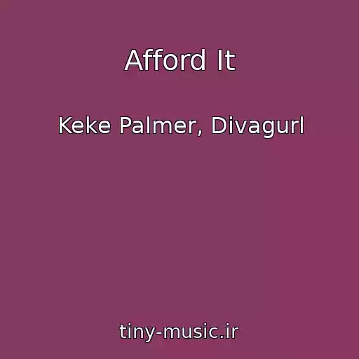 کاور آهنگ Afford It از Keke Palmer, Divagurl
