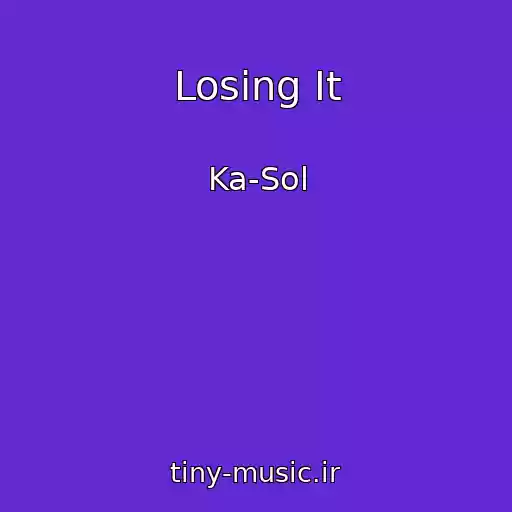 کاور آهنگ Losing It از Ka-Sol