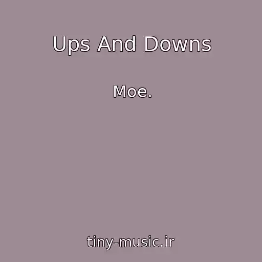 کاور آهنگ Ups And Downs از Moe.