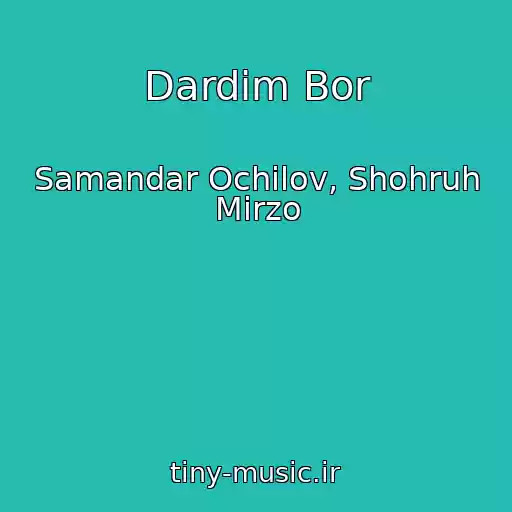 کاور آهنگ Dardim Bor از Samandar Ochilov, Shohruh Mirzo