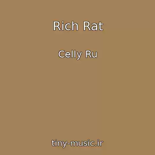 کاور آهنگ Rich Rat از Celly Ru