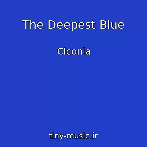کاور آهنگ The Deepest Blue از Ciconia