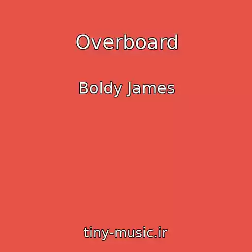 کاور آهنگ Overboard از Boldy James