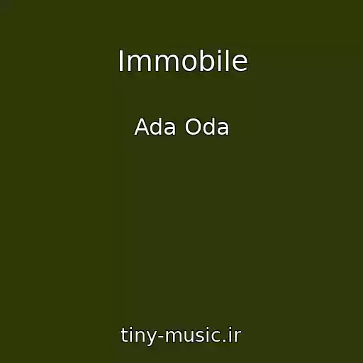 کاور آهنگ Immobile از Ada Oda