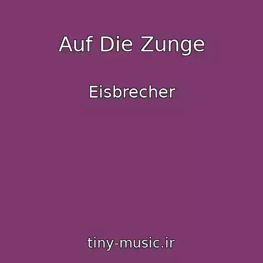 کاور آهنگ Auf Die Zunge از Eisbrecher