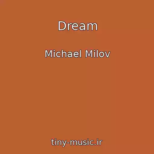 کاور آهنگ Dream از Michael Milov