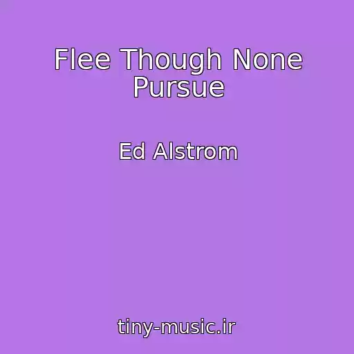 کاور آهنگ Flee Though None Pursue از Ed Alstrom