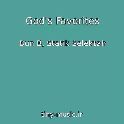 کاور آهنگ God's Favorites از Bun B, Statik Selektah