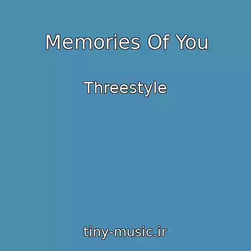 کاور آهنگ Memories Of You از Threestyle