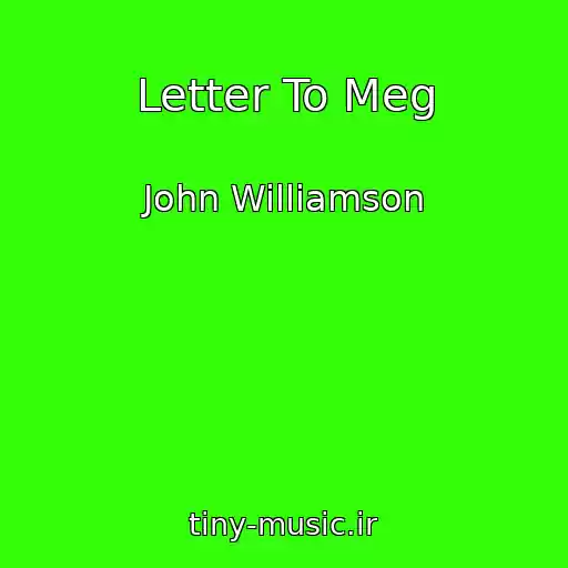کاور آهنگ Letter To Meg از John Williamson