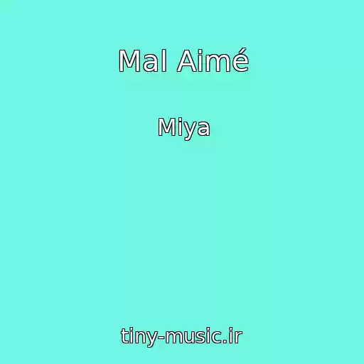 کاور آهنگ Mal Aimé از Miya