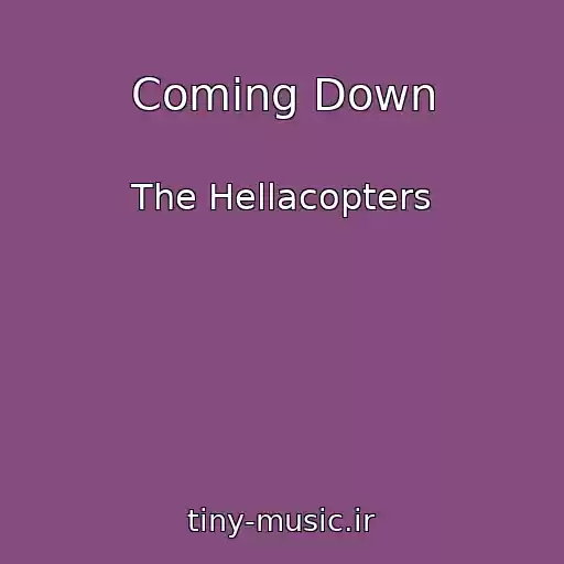 کاور آهنگ Coming Down از The Hellacopters