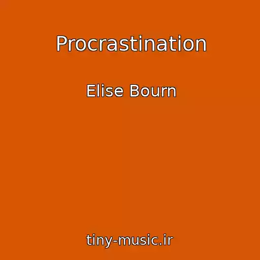 کاور آهنگ Procrastination از Elise Bourn