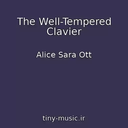 کاور آهنگ The Well-Tempered Clavier از Alice Sara Ott