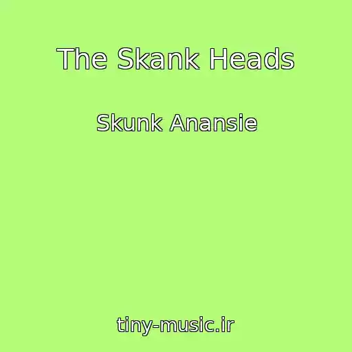 کاور آهنگ The Skank Heads از Skunk Anansie