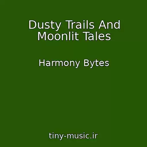 کاور آهنگ Dusty Trails And Moonlit Tales از Harmony Bytes