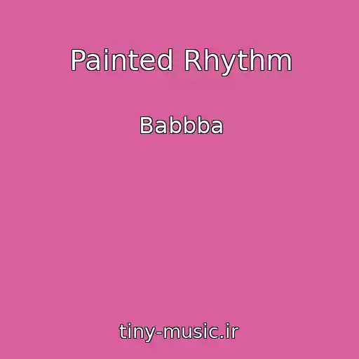 کاور آهنگ Painted Rhythm از Babbba