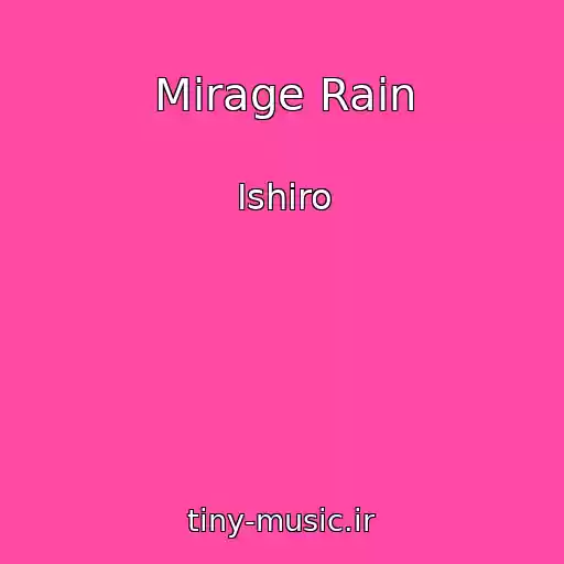 کاور آهنگ Mirage Rain از Ishiro