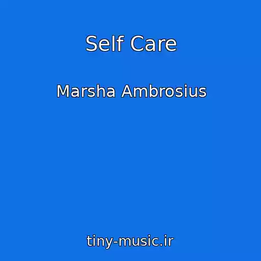 کاور آهنگ Self Care از Marsha Ambrosius
