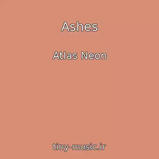 کاور آهنگ Ashes از Atlas Neon