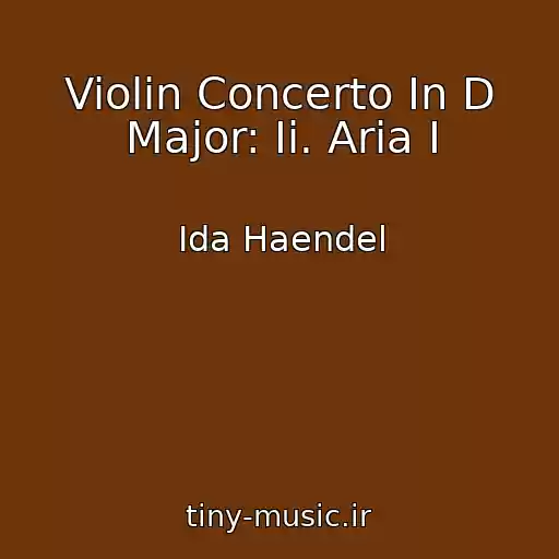 کاور آهنگ Violin Concerto In D Major: Ii. Aria I از Ida Haendel