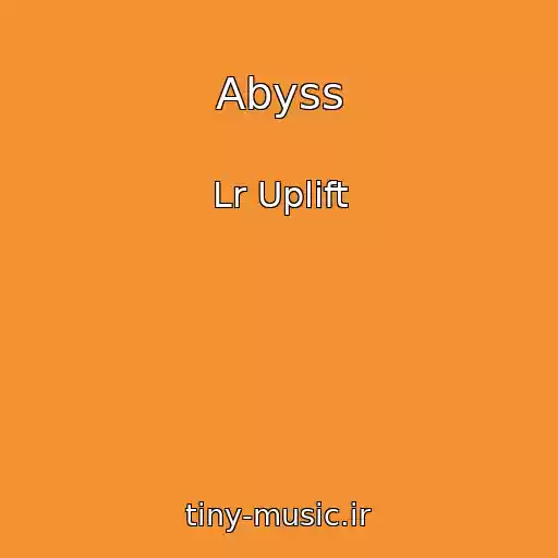 کاور آهنگ Abyss از Lr Uplift