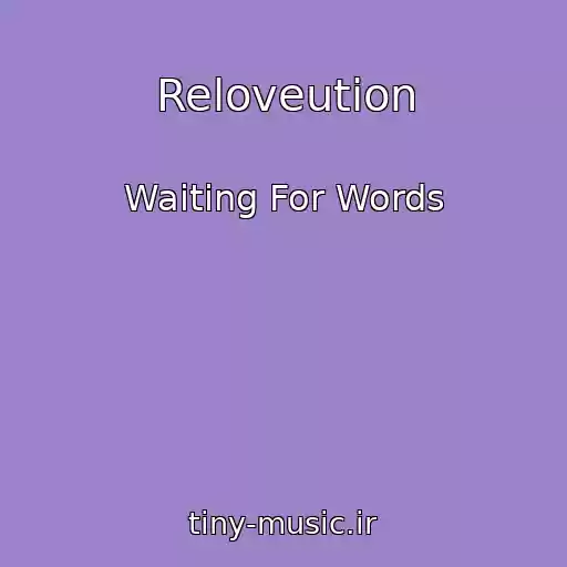 کاور آهنگ Reloveution از Waiting For Words