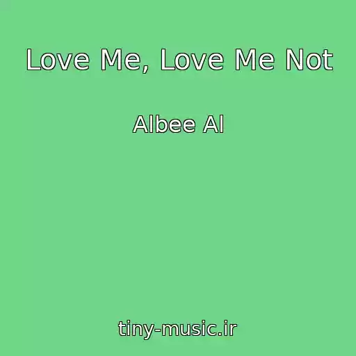 کاور آهنگ Love Me, Love Me Not از Albee Al