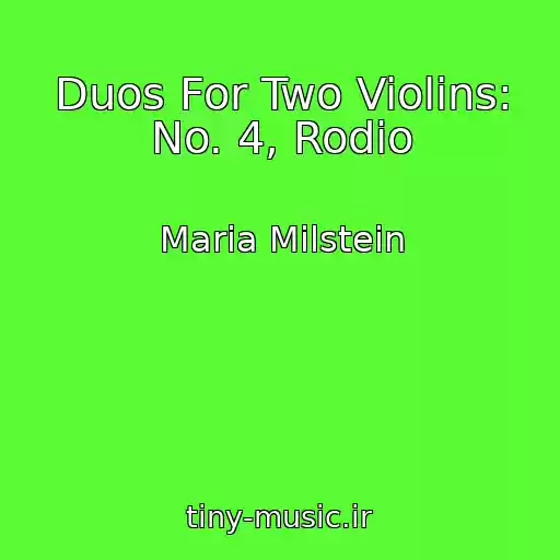 کاور آهنگ Duos For Two Violins: No. 4, Rodio از Maria Milstein