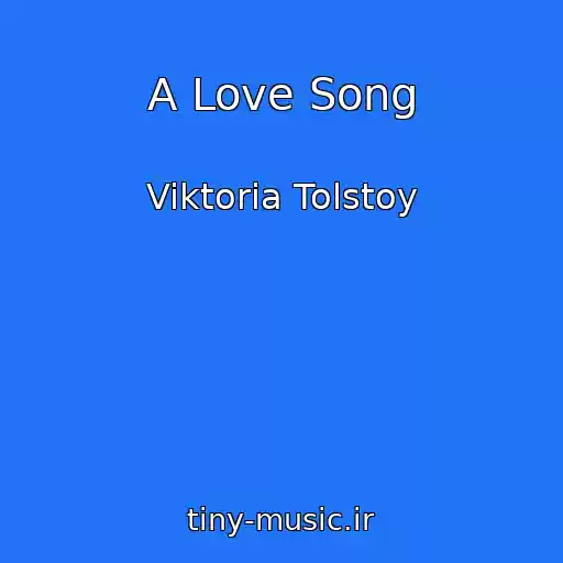 کاور آهنگ A Love Song از Viktoria Tolstoy