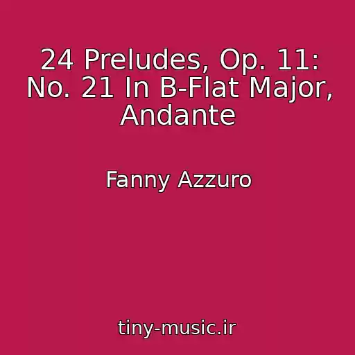 کاور آهنگ 24 Preludes, Op. 11: No. 21 In B-Flat Major, Andante از Fanny Azzuro