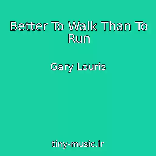 کاور آهنگ Better To Walk Than To Run از Gary Louris
