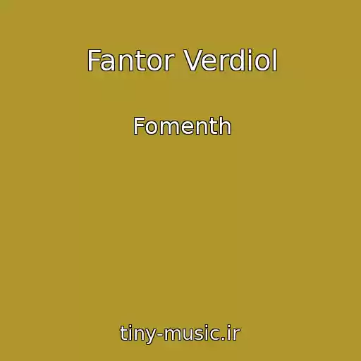 کاور آهنگ Fantor Verdiol از Fomenth