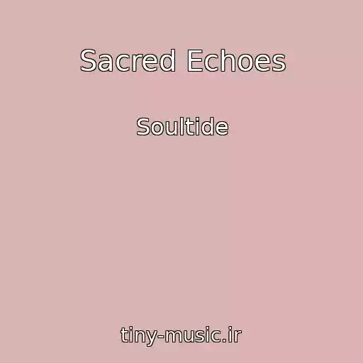 کاور آهنگ Sacred Echoes از Soultide
