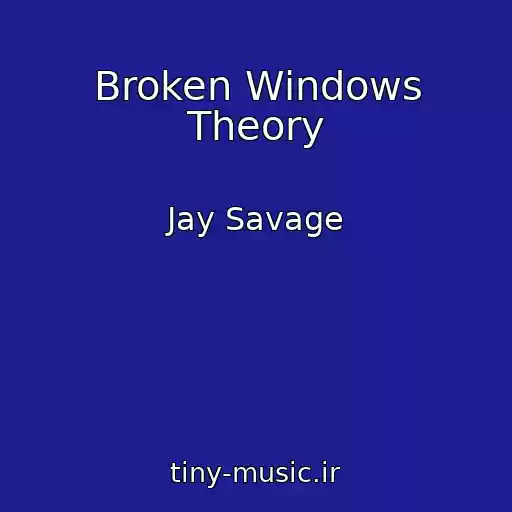 کاور آهنگ Broken Windows Theory از Jay Savage