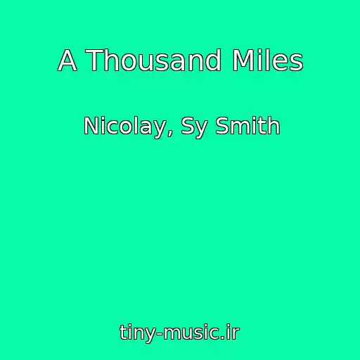 کاور آهنگ A Thousand Miles از Nicolay, Sy Smith