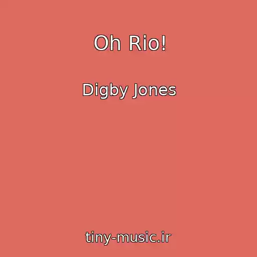 کاور آهنگ Oh Rio! از Digby Jones