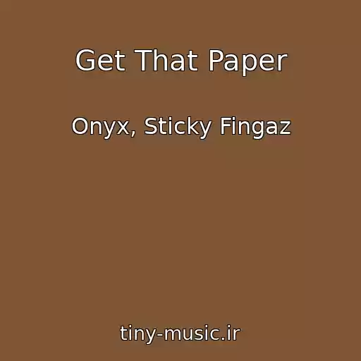 کاور آهنگ Get That Paper از Onyx, Sticky Fingaz