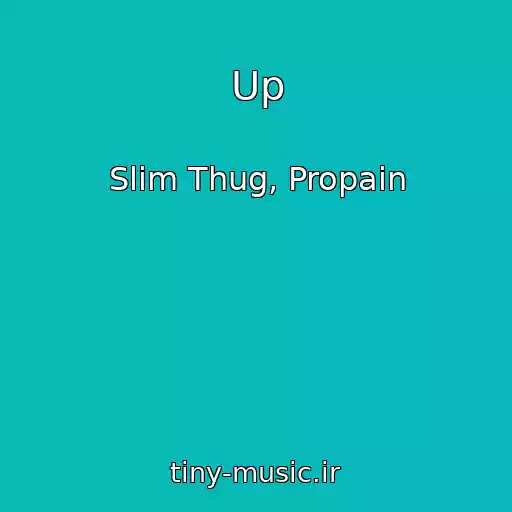 کاور آهنگ Up از Slim Thug, Propain