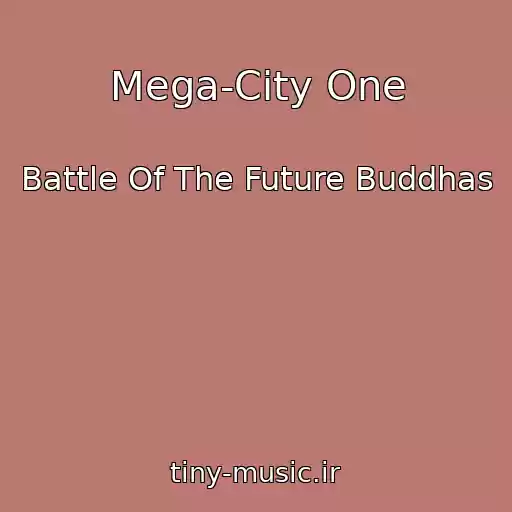 کاور آهنگ Mega-City One از Battle Of The Future Buddhas