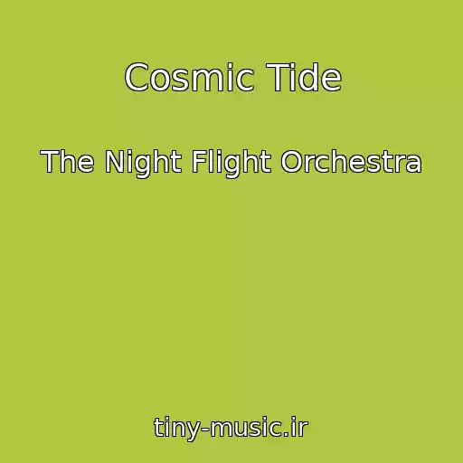کاور آهنگ Cosmic Tide از The Night Flight Orchestra